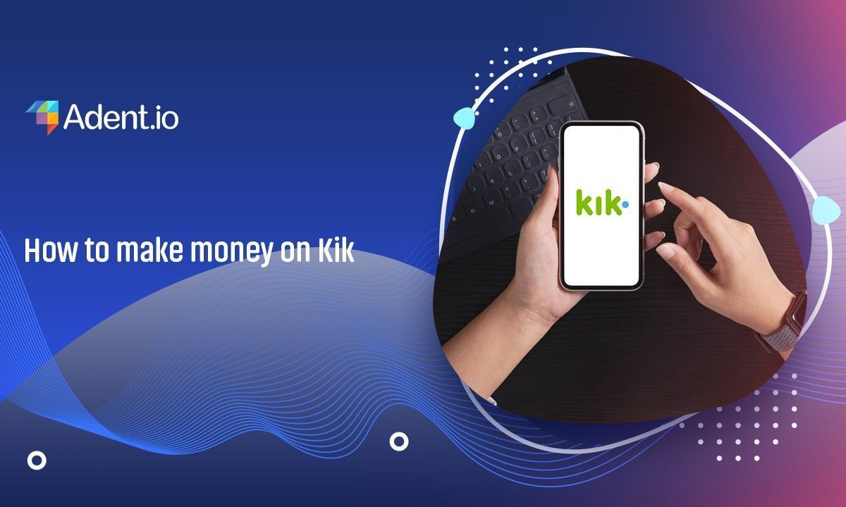 Guide for how to make money on kik
