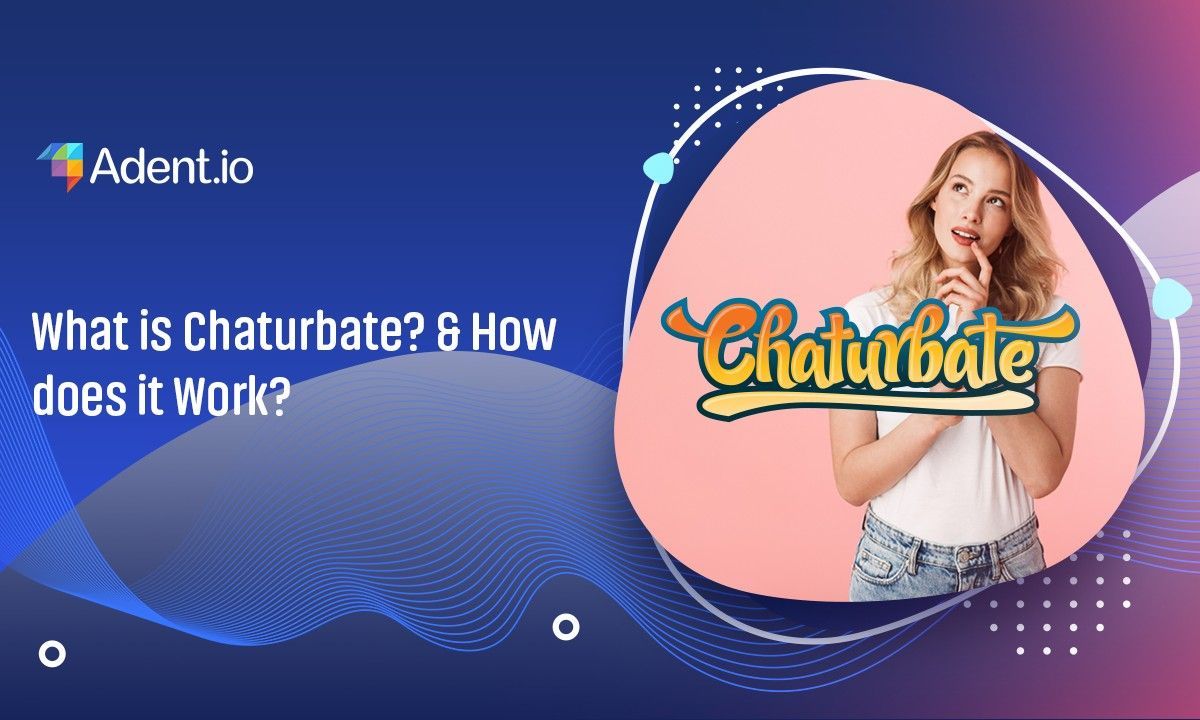 What is Chaturbate & How does it Work