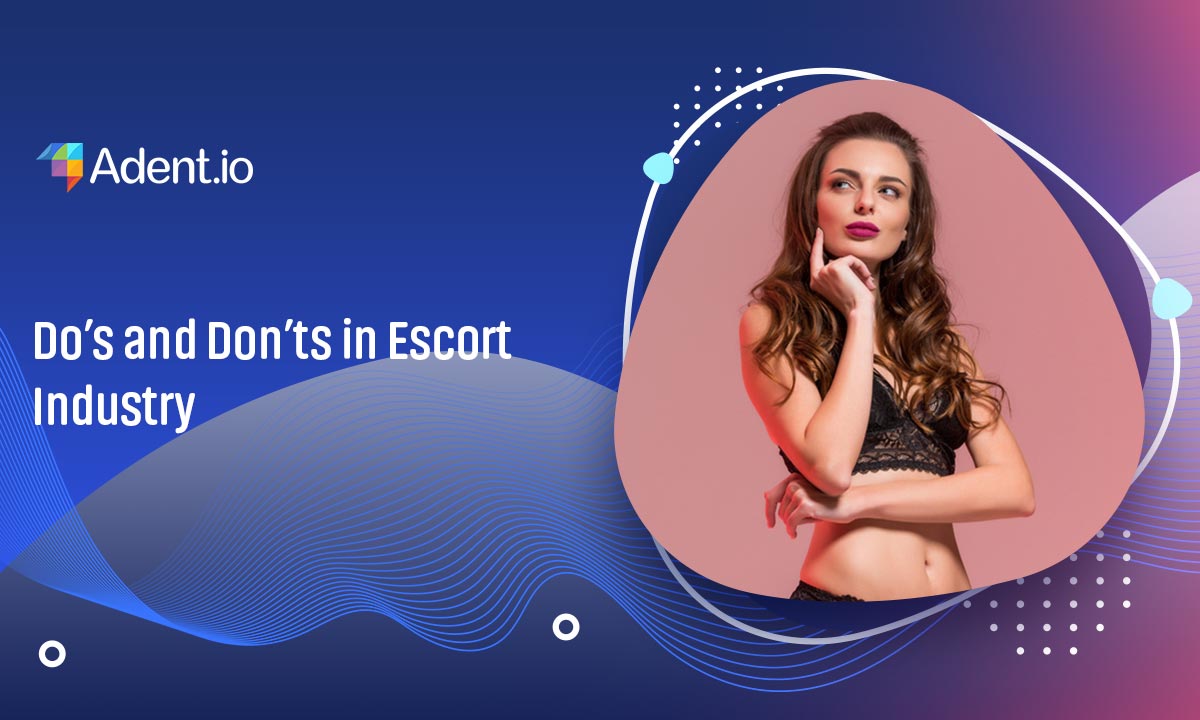 Do’s and Don’ts in Escort Industry