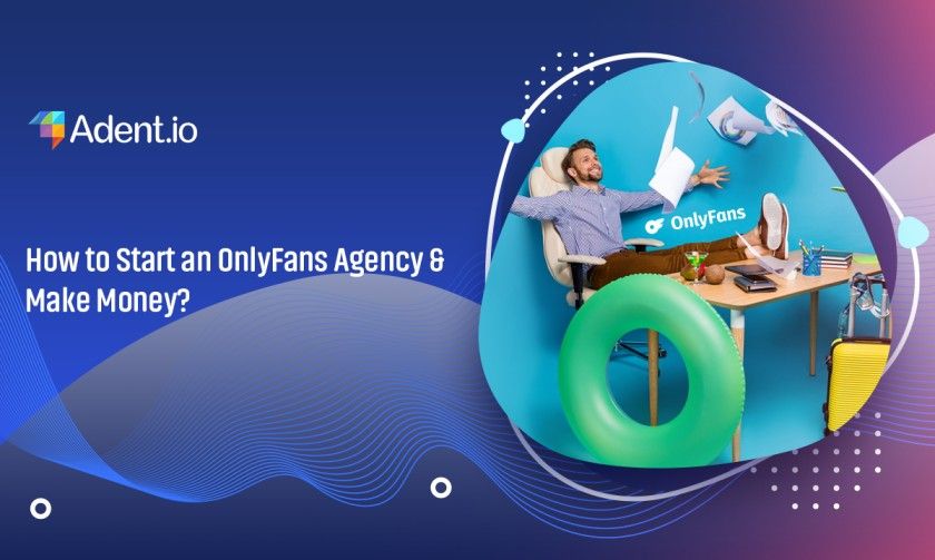 How to Start an OnlyFans Agency