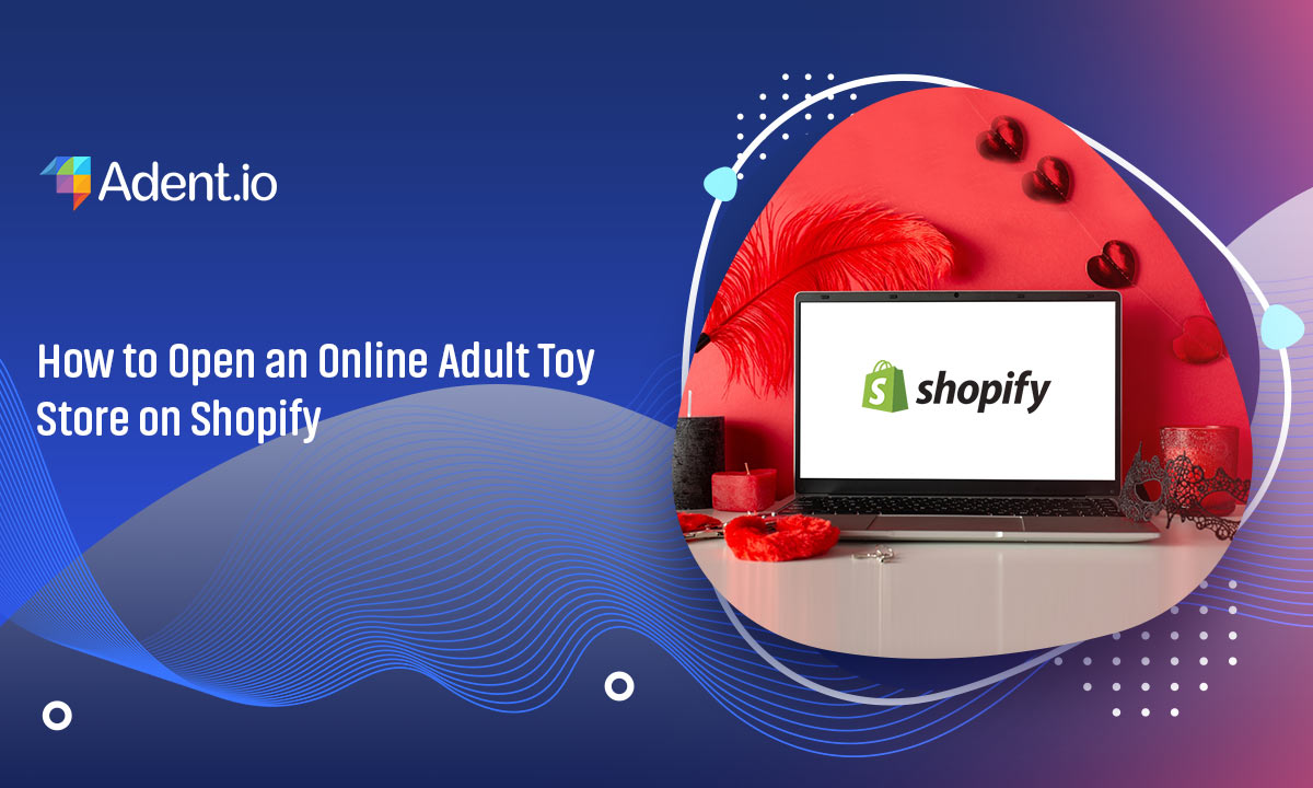 How to Open an Online Adult Toy Store on Shopify