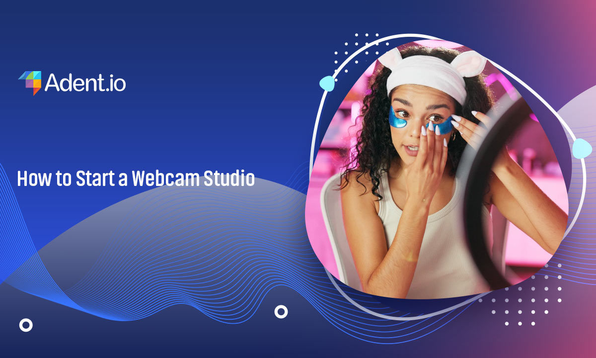How to Start a Webcam Studio