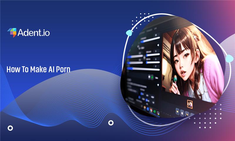 How To Make AI Porn