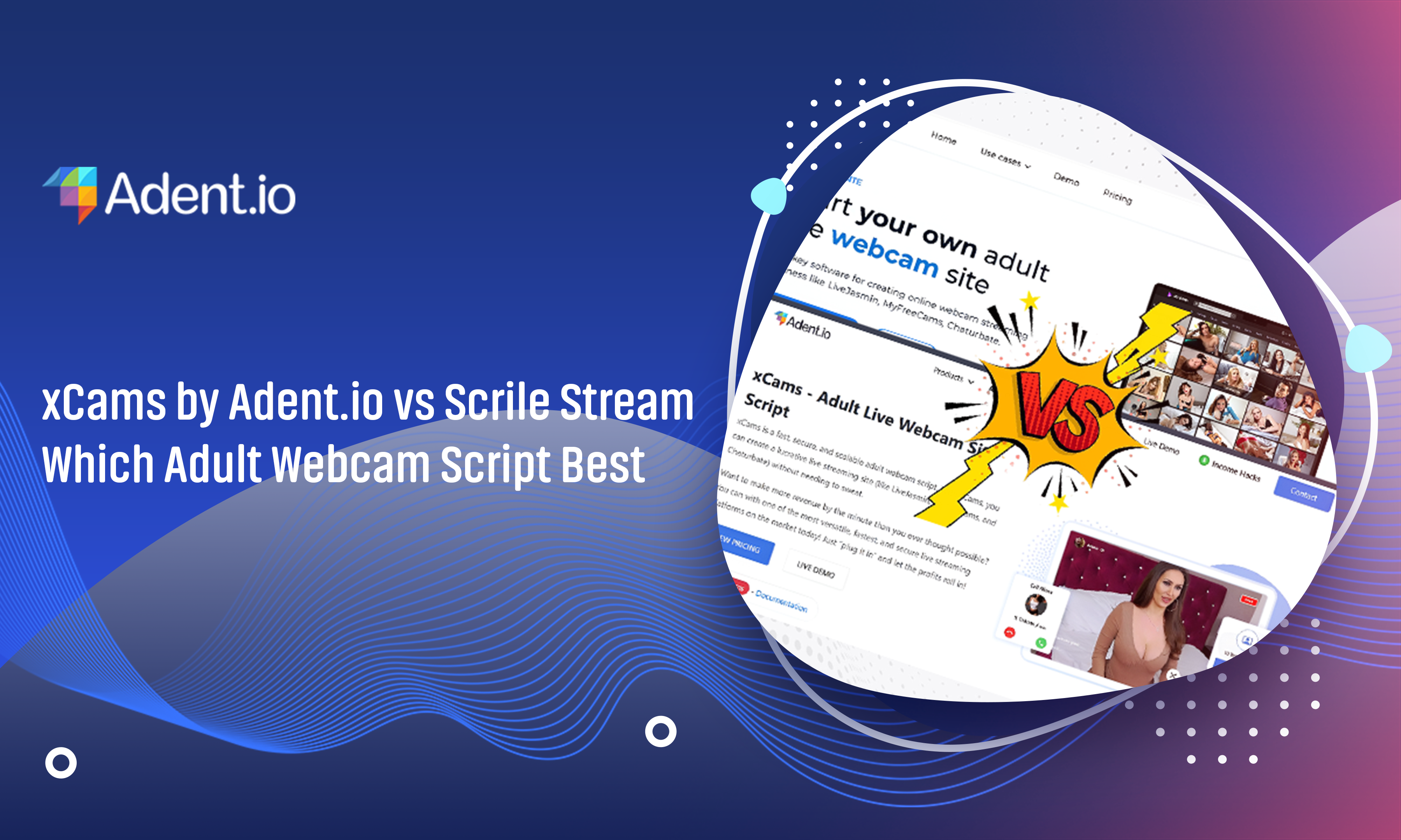 xCams by Adent.io vs Scrile Stream