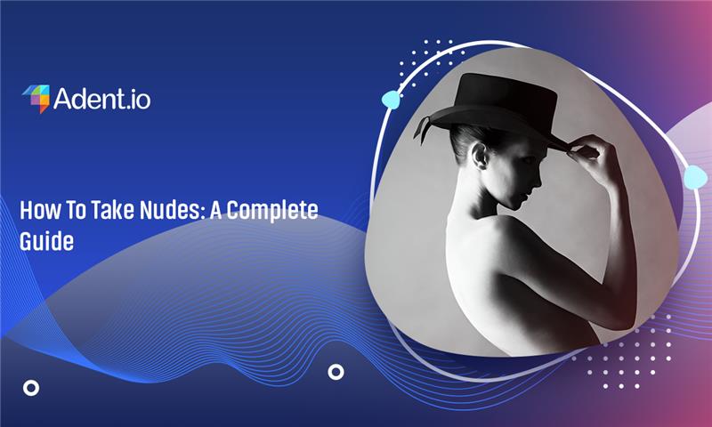 How To Take Nudes