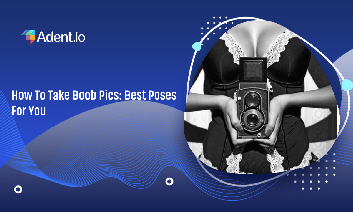 How To Take Boob Pics