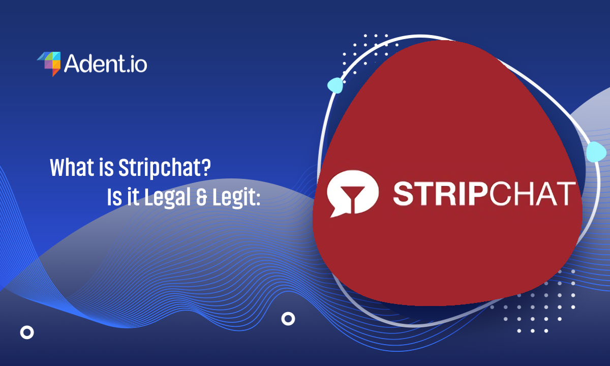 What is Stripchat? Is it Legal & Legit