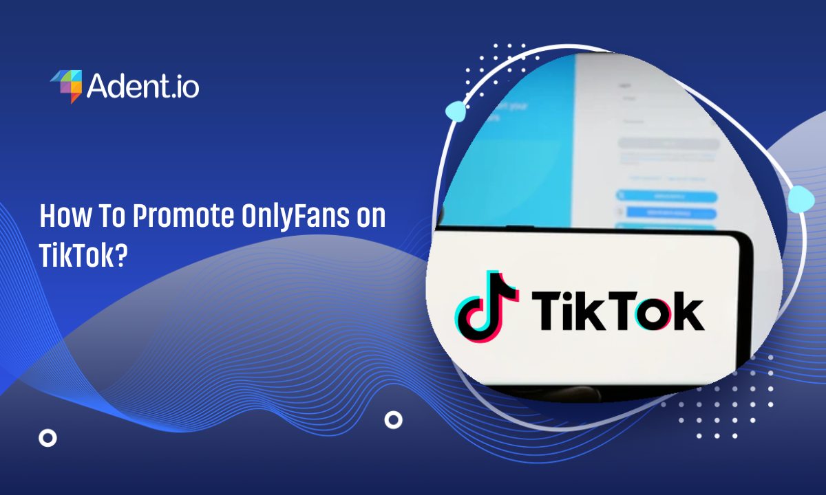 Promote OnlyFans on TikTok