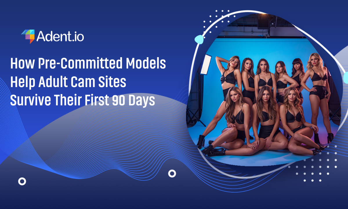 How Pre-Committed Models Help Adult Cam Sites Survive Their First 90 Days
