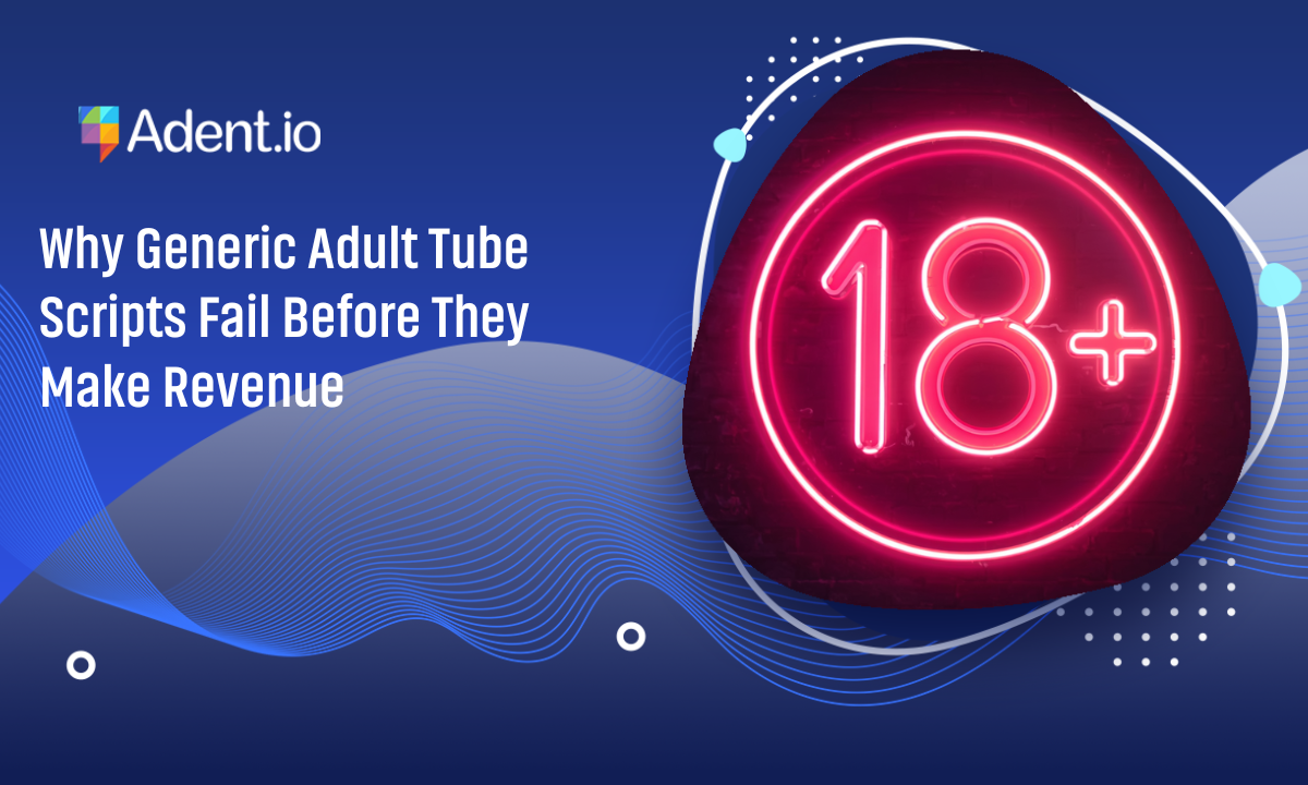 Why Generic Adult Tube Scripts Fail Before They Make Revenue